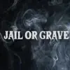 Don Skeet & King Mon - Jail or Grave - Single
